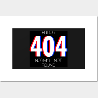 Error 404 Normal Not Found Posters and Art